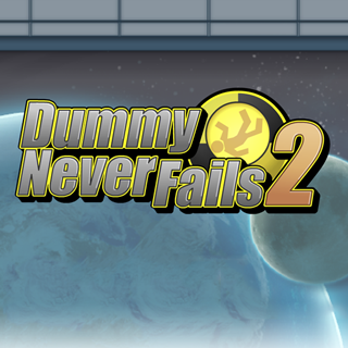 Dummy Never Fails 2